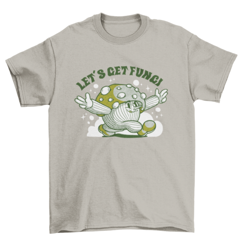 Fungi mushroom cartoon pun t-shirt